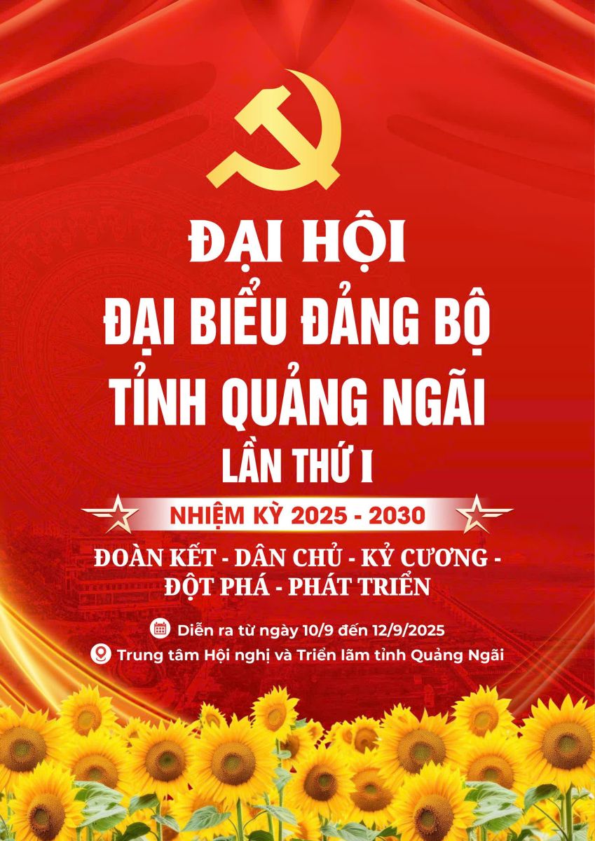 Đại hội Đảng bộ tỉnh Quảng Ngãi lần 1 - Nhiệm kỳ 2025 - 2030